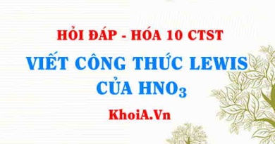 Viết công thức LEWIS của HNO3 (Nitric Acid Lewis Structure) hướng dẫn từng bước, chi tiết, dễ hiểu - Hỏi đáp Hóa 10